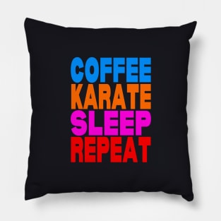 Coffee karate sleep repeat Pillow