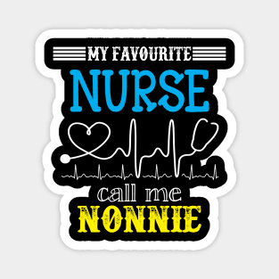 My Favorite Nurse Calls Me nonnie Funny Mother's Gift Magnet