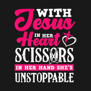 With Jesus In Her Heart Scissors In Her Hand Hairdresser T-Shirt