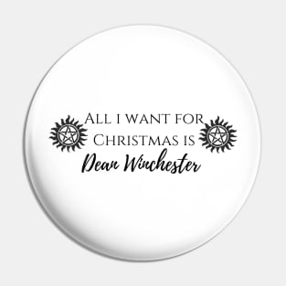 all i want for Christmas is Dean Winchester Pin