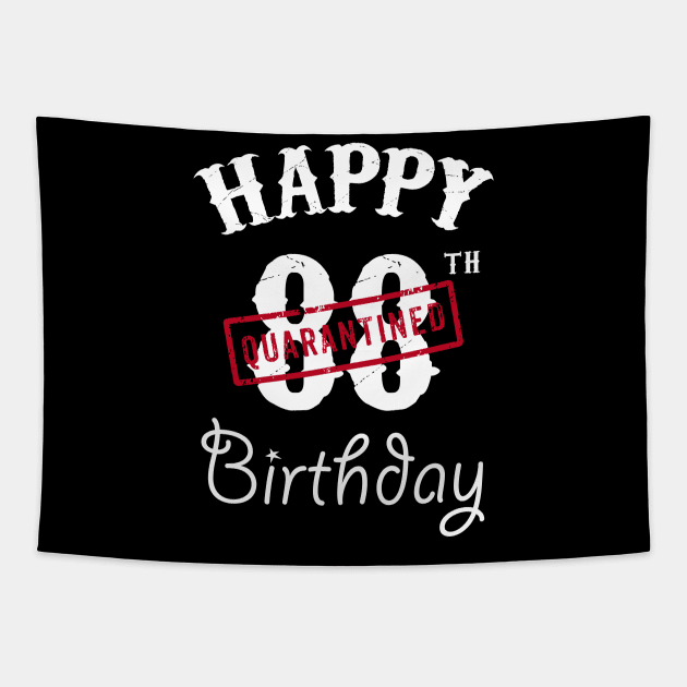 Happy 88th Quarantined Birthday Tapestry by kai_art_studios