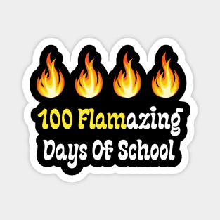 100 Flamazing Days Of School Magnet