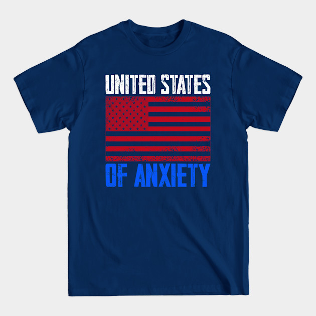 Disover United States of Anxiety - United States Of Anxiety - T-Shirt