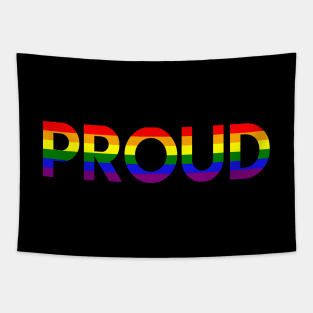 "Proud" Statement in Rainbow Colors Gay Pride Tapestry