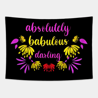 Absolutely fabulous darling flowers Tapestry