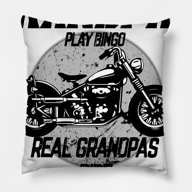 real Grandpas ride Motorcycles Pillow by banayan