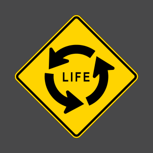 MUTCD W2-6 Roundabout Traffic Circle of Life Sign T-Shirt