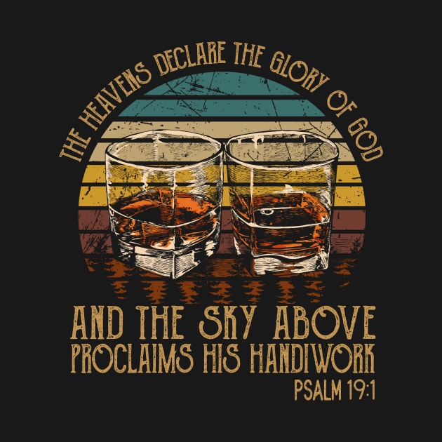 The Heavens Declare The Glory Of God And The Sky Above Proclaims His Handiwork Whisky Mug by KatelynnCold Brew