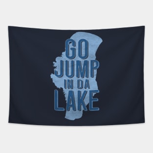 Go Jump In Da Lake - Lake Winnebago Wisconsin Tapestry