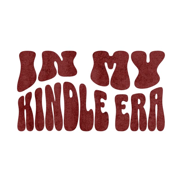 In my Kindle Era by Luvleigh