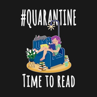 #Quarantine Time To Read T-Shirt