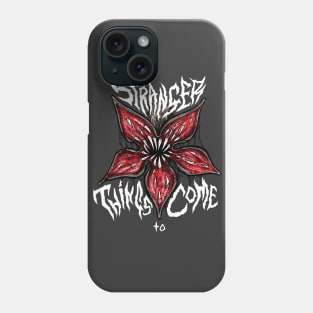 Stranger Things To Come Phone Case