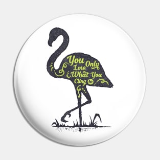 Flamingo silhouette with motivational words of wisdom Pin