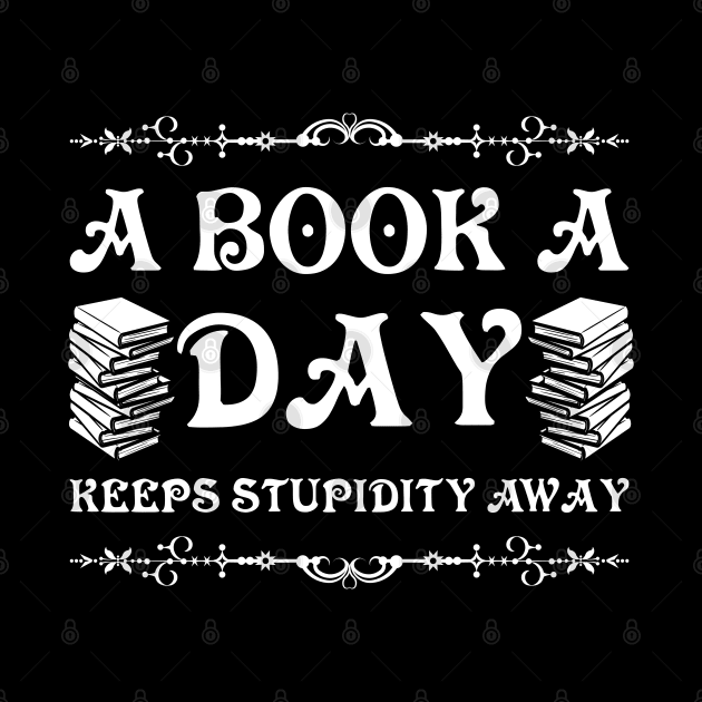 A book a day keeps stupidity away by All About Nerds