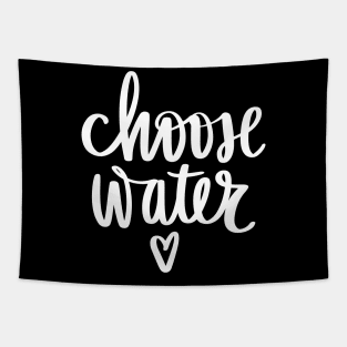 Chose water Hydration Time stay Hydrated Tapestry