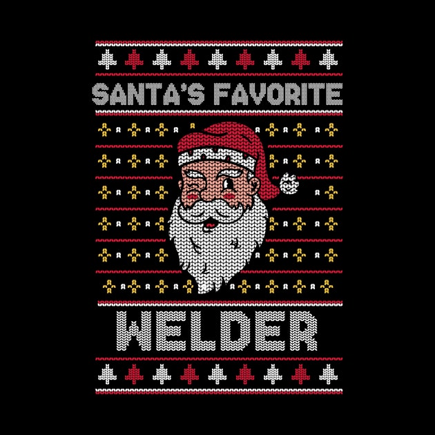 Santa's Favorite Welder // Funny Ugly Christmas Sweater // Welding Holiday Xmas by Now Boarding