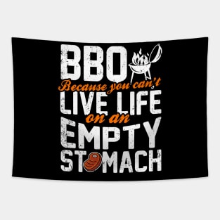 BBQ Because You Can't Live Life On An Empty Stomach Tapestry