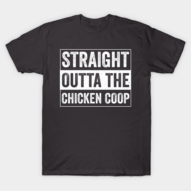 Disover Straight outta the Chicken Coop Backyard Chicken Lover - Chicken Lover - T-Shirt