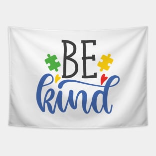 Be Kind, Autism Awareness Amazing Cute Funny Colorful Motivational Inspirational Gift Idea for Autistic Tapestry