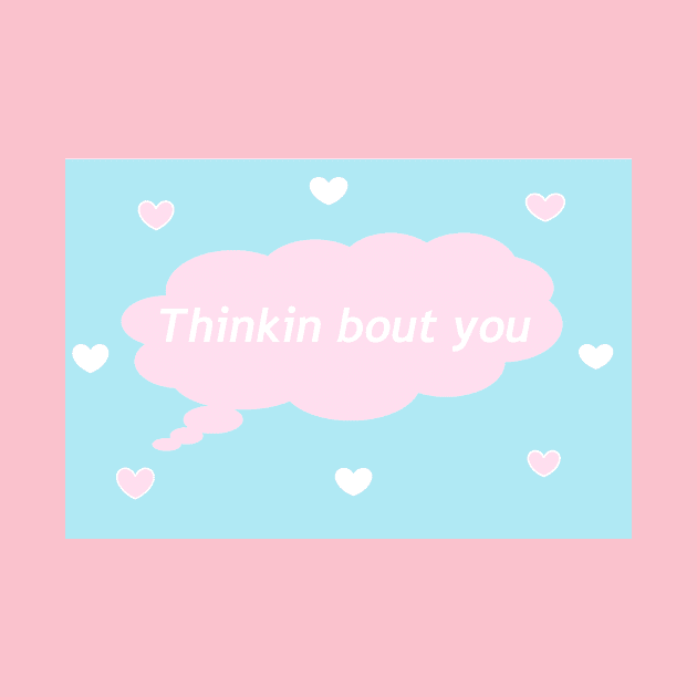 Thinkin bout you by LittleBowAlice