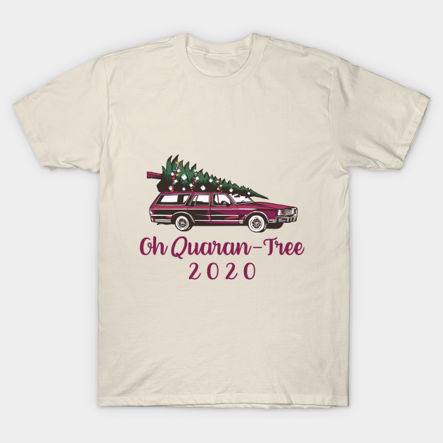 Discover Oh Quarantree 2020 - Oh Quarantree - T-Shirt