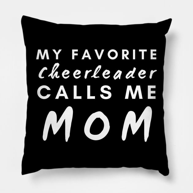 My Favorite Cheerleader Calls Me Mom Pillow by HobbyAndArt