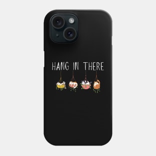 Hang-In-There Phone Case