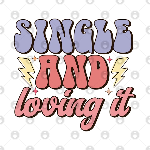 Single and Loving It Love Sucks Anti Valentines Day by Pop Cult Store