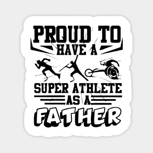 Proud to have a super athlete as father Magnet