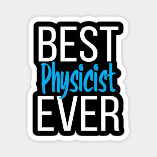 Best Physicist Ever Magnet