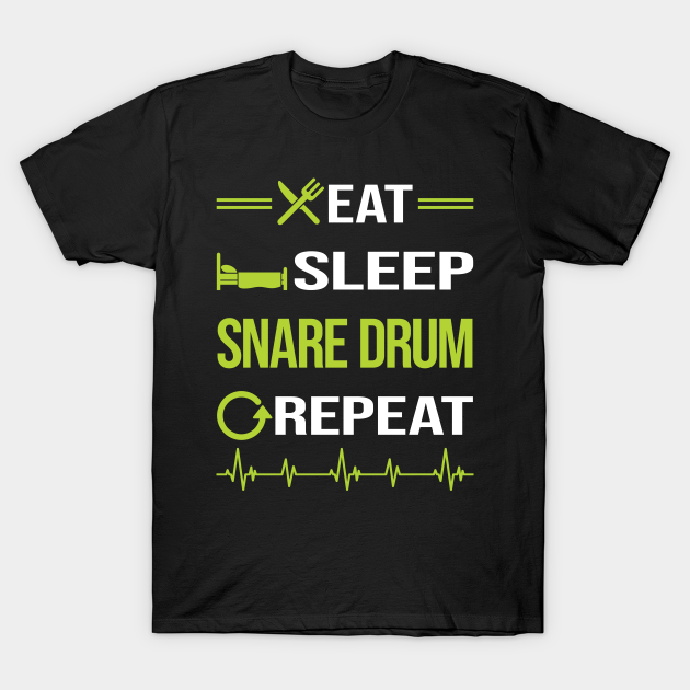 Discover Funny Eat Sleep Repeat Snare Drum Drums - Snare Drum - T-Shirt