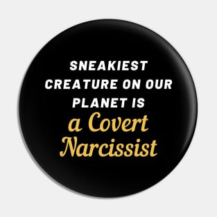 Sneaky Covert Narcissist Pin