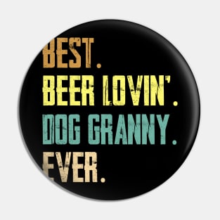 Best Beer Loving Dog Granny Ever Pin