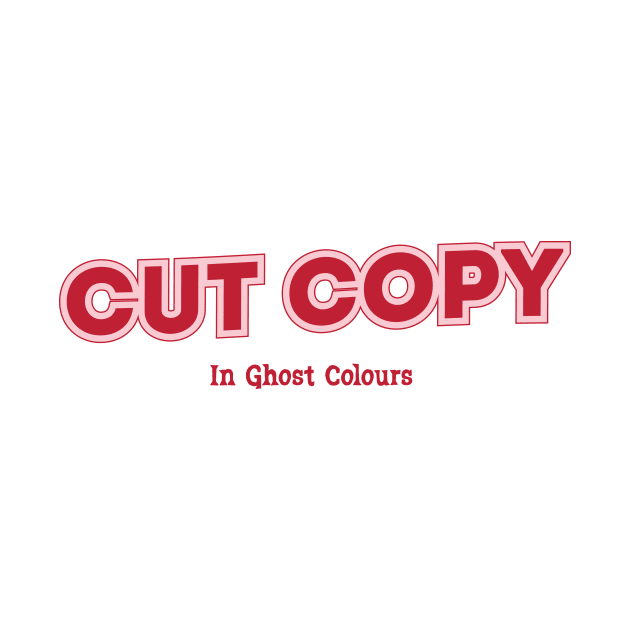 Cut Copy, In Ghost Colours by PowelCastStudio