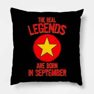 The Real Legends Are Born In September Pillow