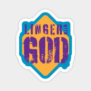 Linger with God Magnet