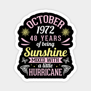 October 1972 Happy 48 Years Of Being Sunshine Mixed A Little Hurricane Birthday To Me You Magnet