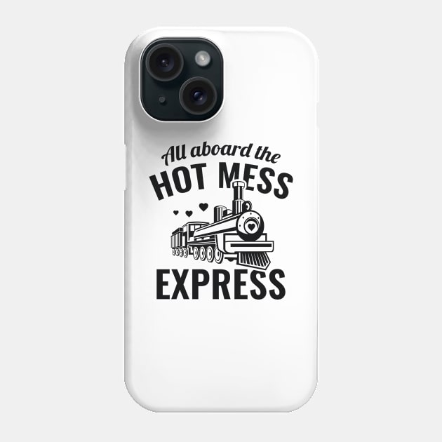 Hot Mess Express Phone Case by VectorPlanet