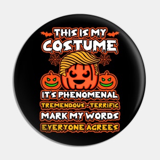 Trumpkin This Is My Halloween Costume Pin