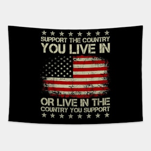 Support The Country You Live In The Country You Support Tapestry