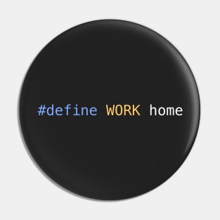 #define WORK home Pin