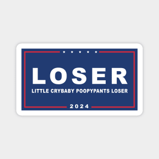 Loser Crybaby Poopypants - Funny Anti-Trump Magnet