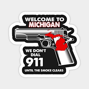 Welcome To Michigan 2nd Amendment Funny Gun Lover Owner Magnet