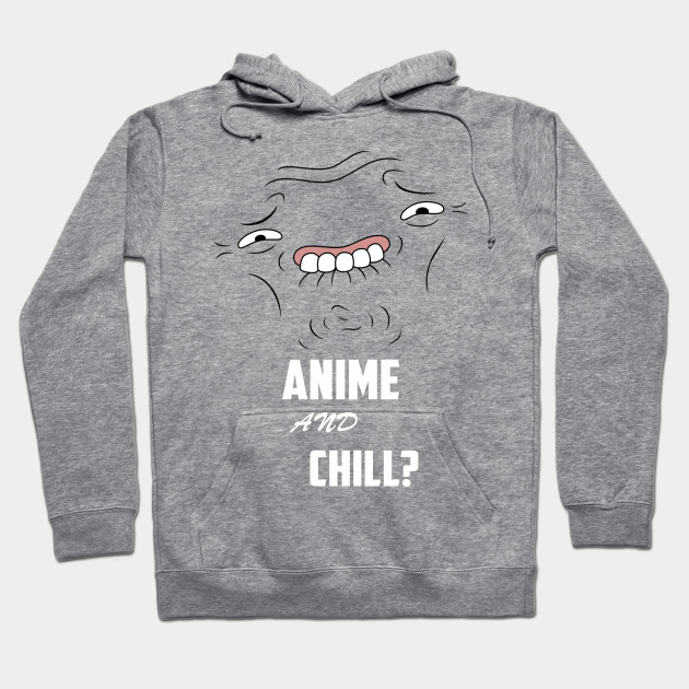 Anime And Chill Desu Anime And Chill Hoodie Teepublic