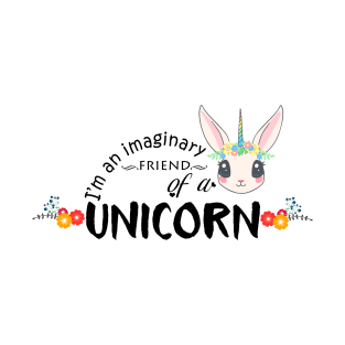 Unicorn's imaginary friend T-Shirt