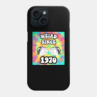 Weird since 1970 Phone Case