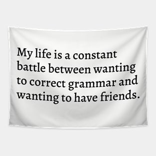 My Life Is A Constant Battle... Tapestry