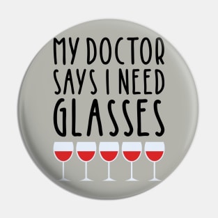 My Doctor says I need glasses Pin