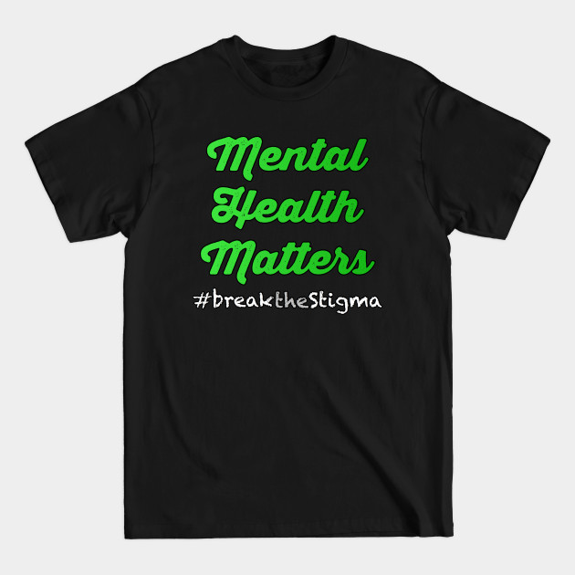 Disover Mental Health Awareness Mental Health Matters - Mental Health Awareness - T-Shirt