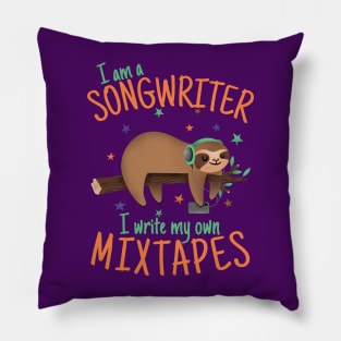 I'm a Songwriter, I Write My Own Mixtapes Pillow